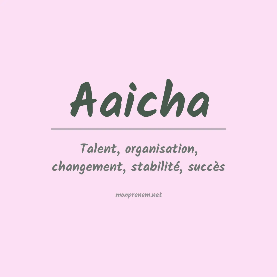 Signification du Prénom Aaicha