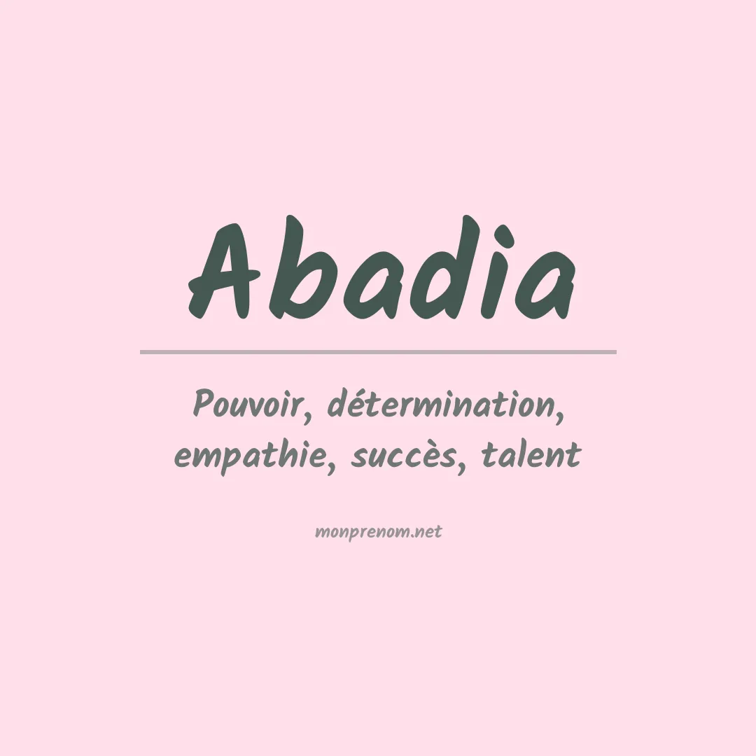 Signification du Prénom Abadia Signification du Prénom Abadia