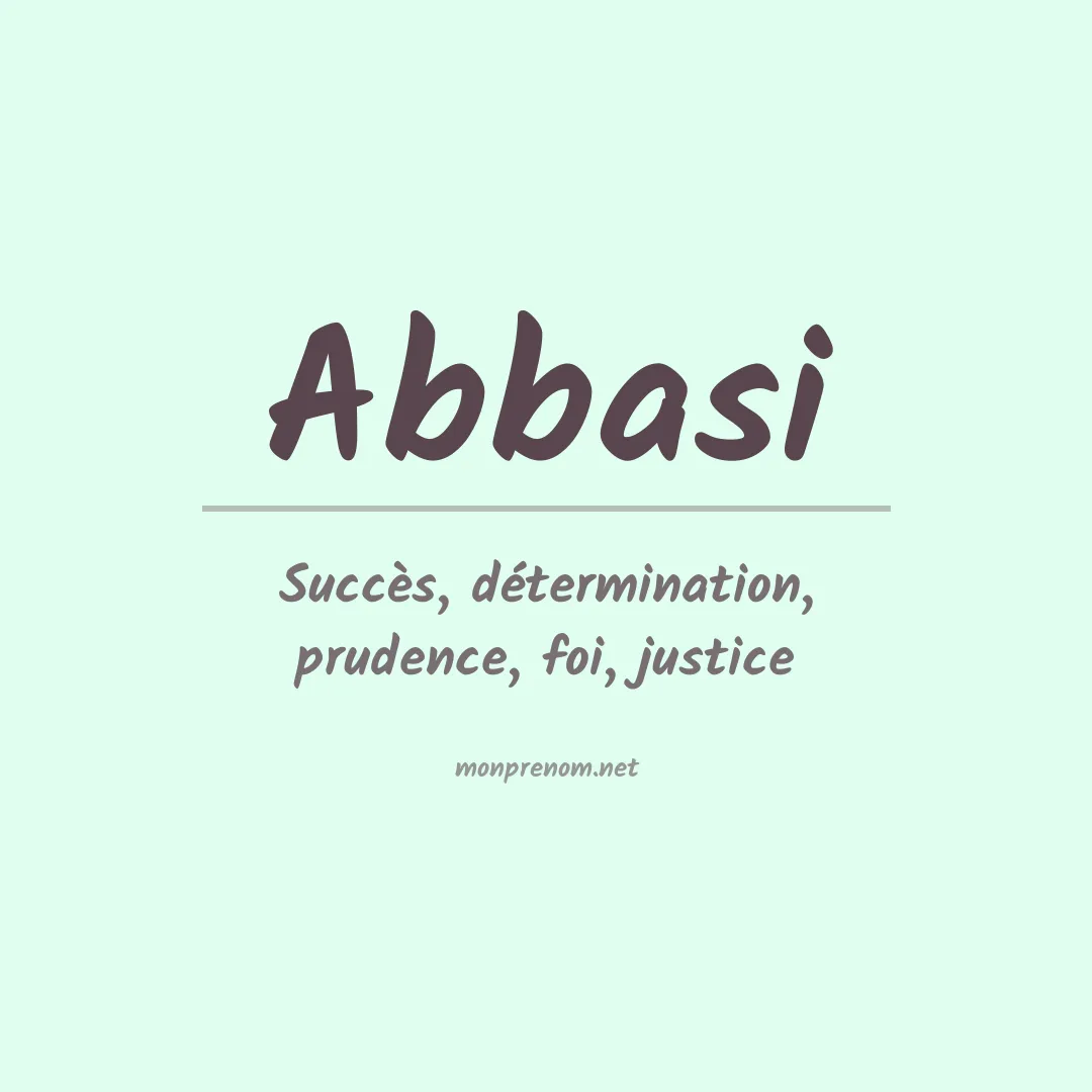 Signification du Prénom Abbasi
