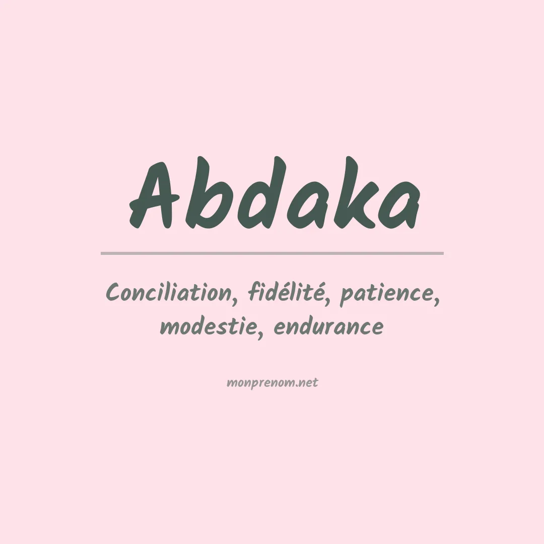 Signification du Prénom Abdaka