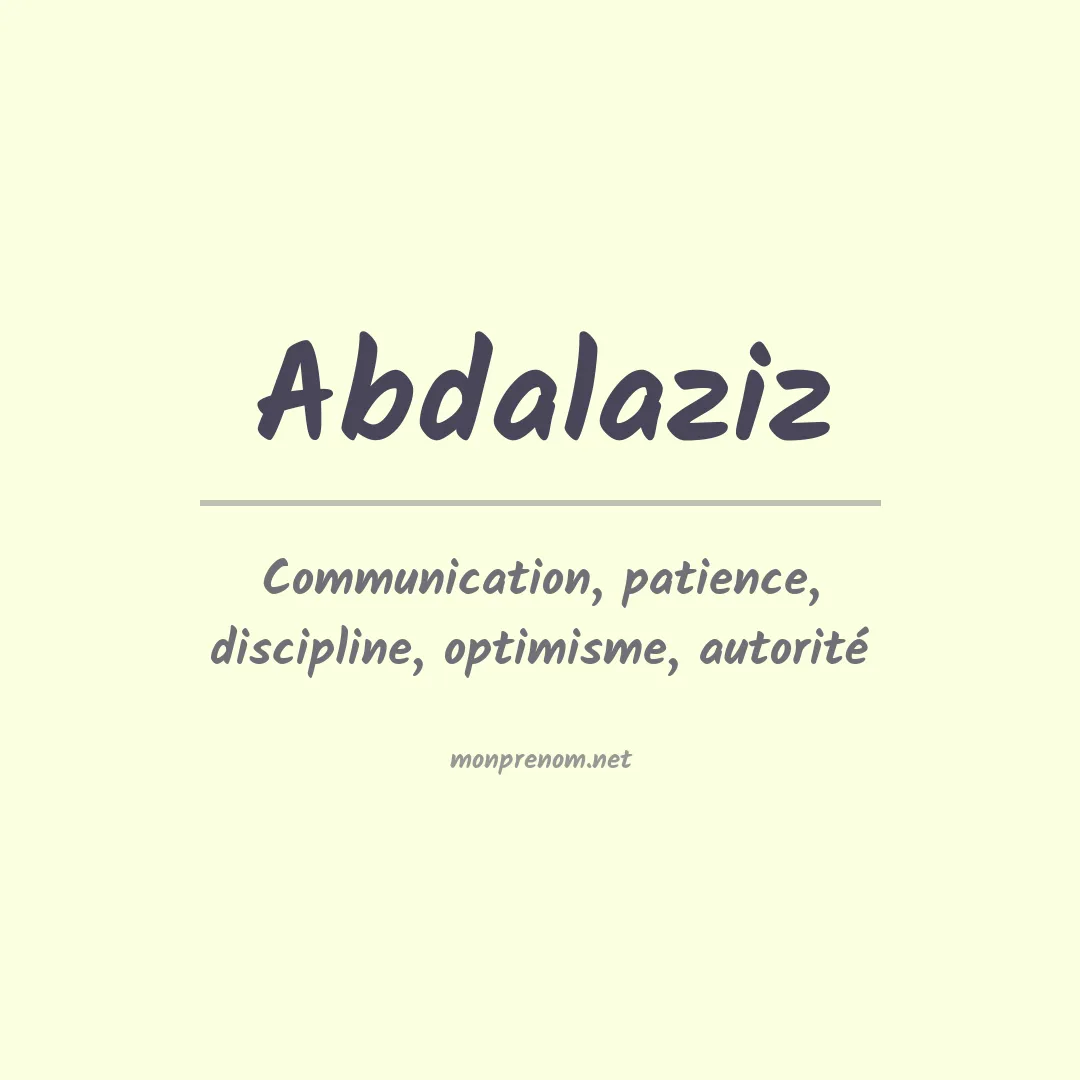 Signification du Prénom Abdalaziz