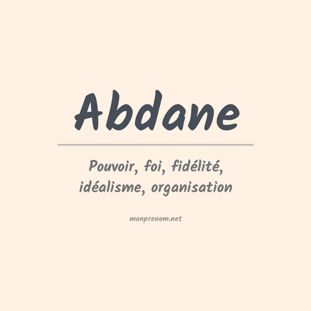 Signification du Prénom Abdane Signification du Prénom Abdane