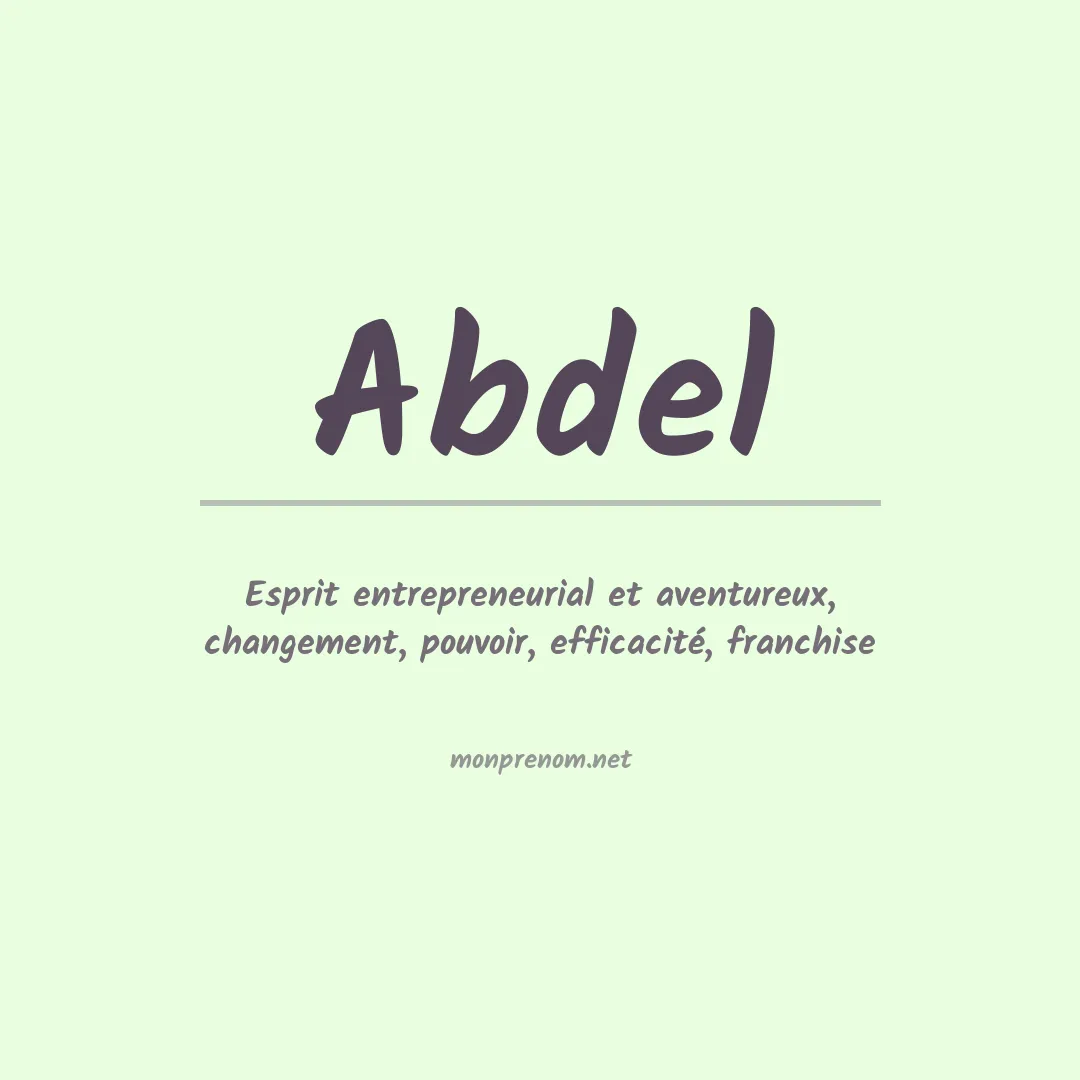 Signification du Prénom Abdel