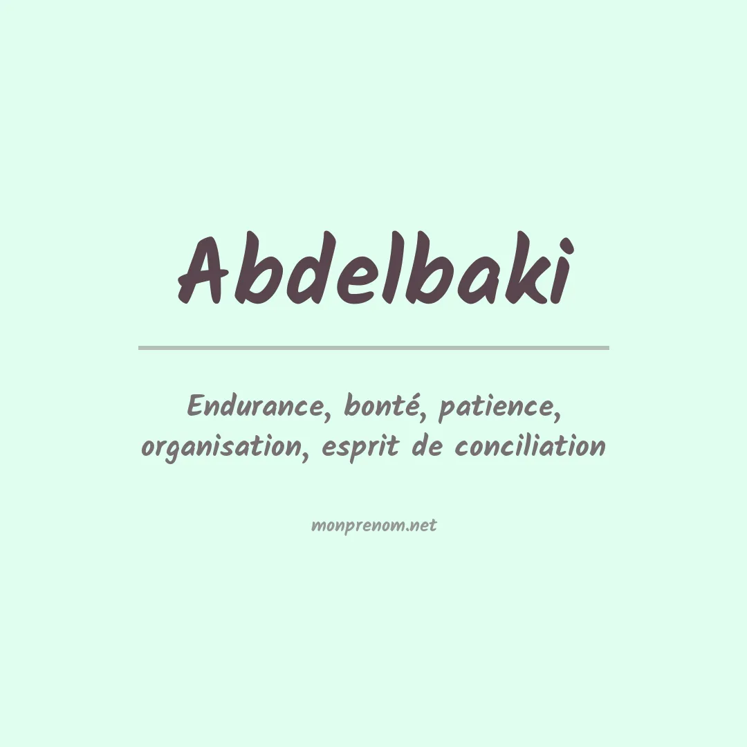 Signification du Prénom Abdelbaki Signification du Prénom Abdelbaki