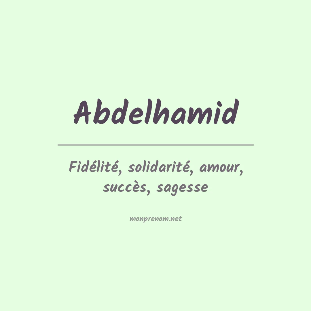 Signification du Prénom Abdelhamid Signification du Prénom Abdelhamid