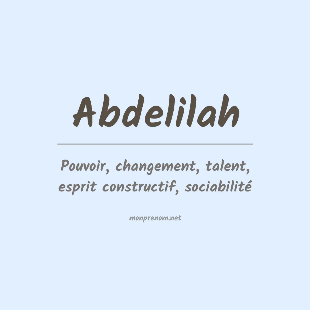 Signification du Prénom Abdelilah Signification du Prénom Abdelilah