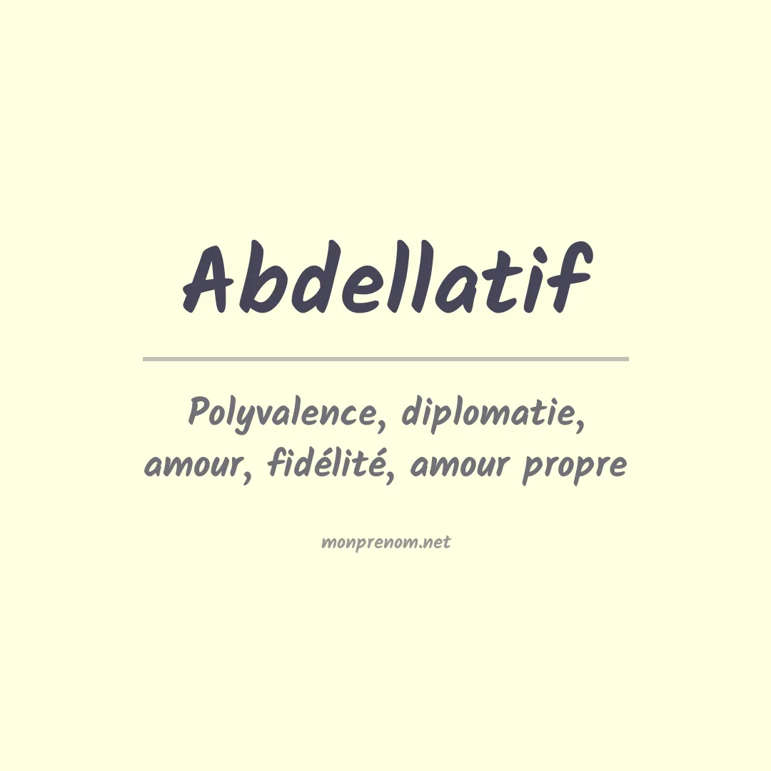 Signification du Prénom Abdellatif Signification du Prénom Abdellatif