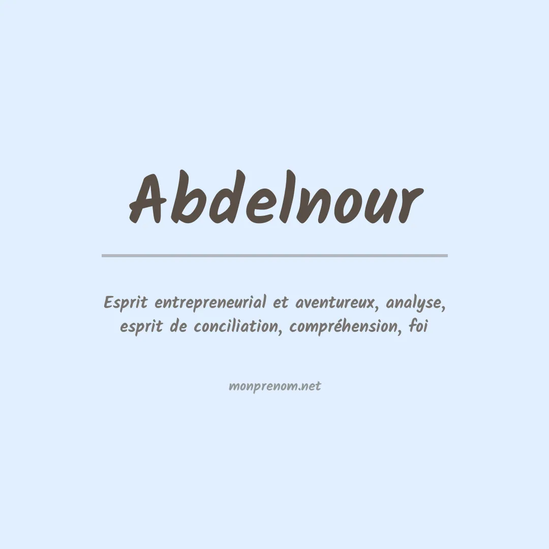 Signification du Prénom Abdelnour Signification du Prénom Abdelnour
