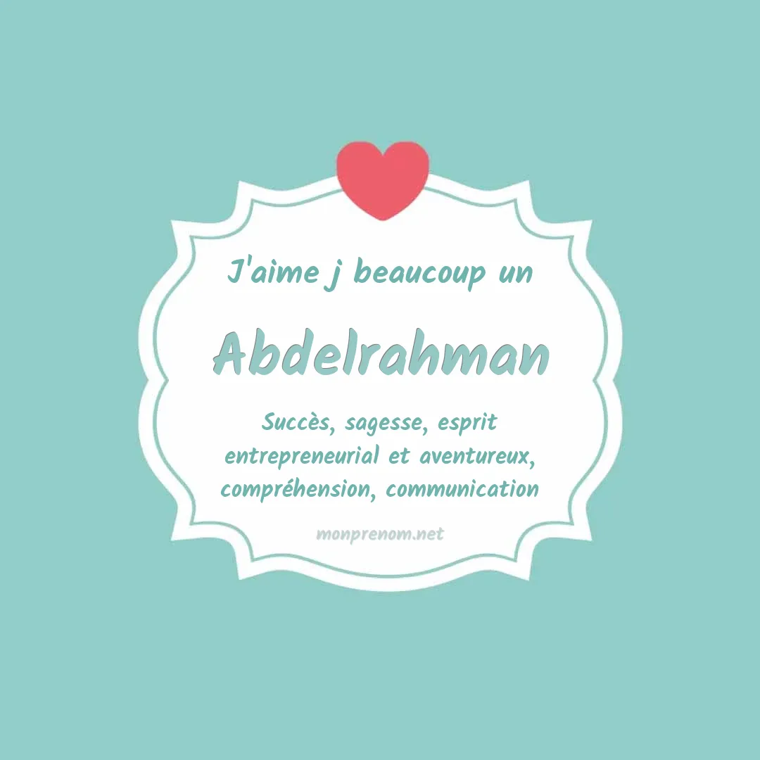 j'aime beaucoup Abdelrahman