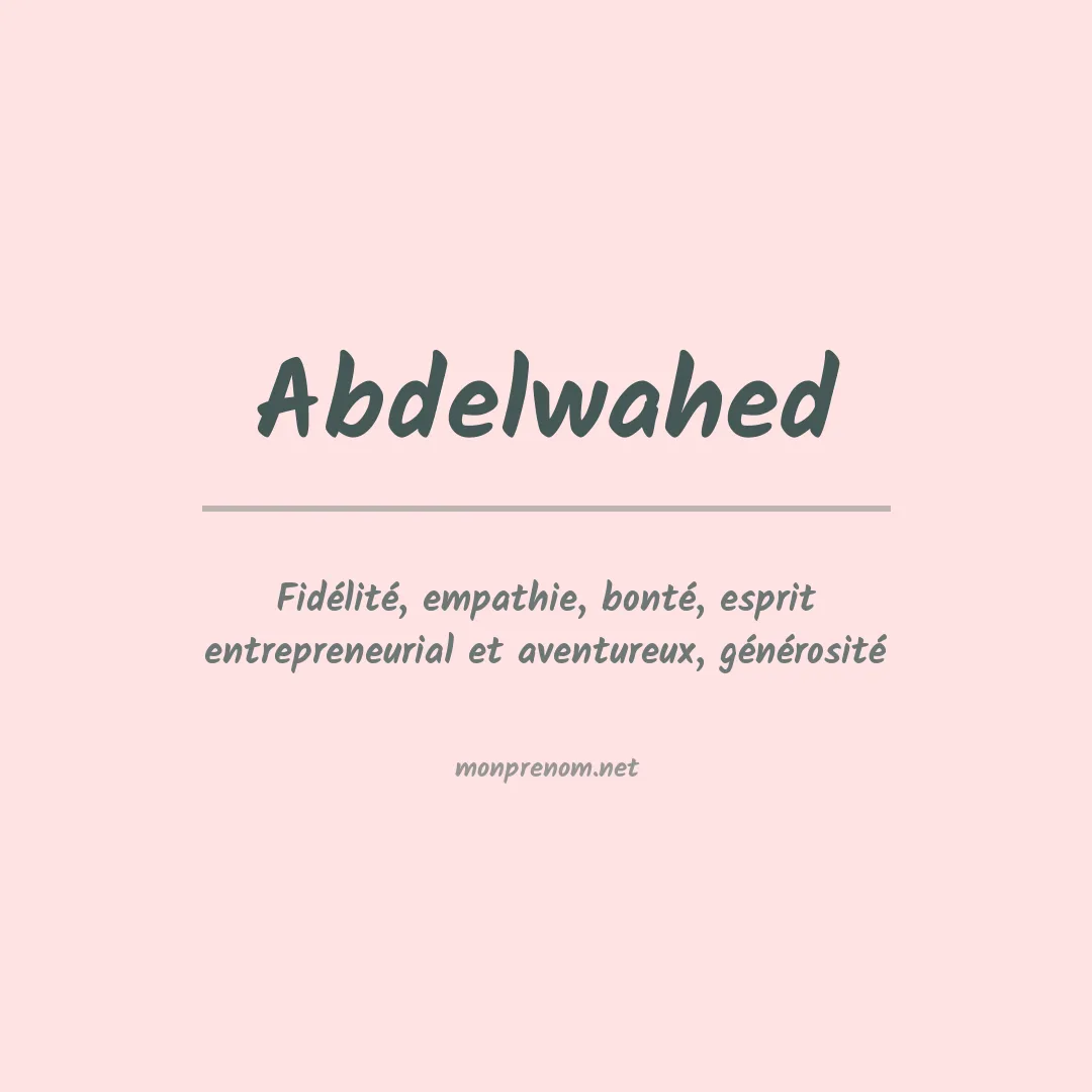 Signification du Prénom Abdelwahed Signification du Prénom Abdelwahed