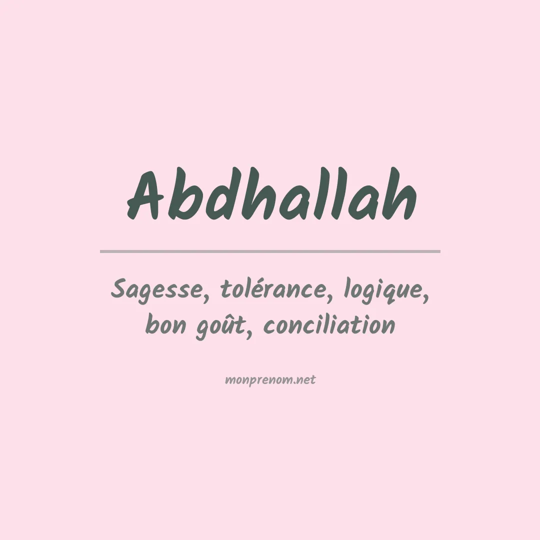 Signification du Prénom Abdhallah