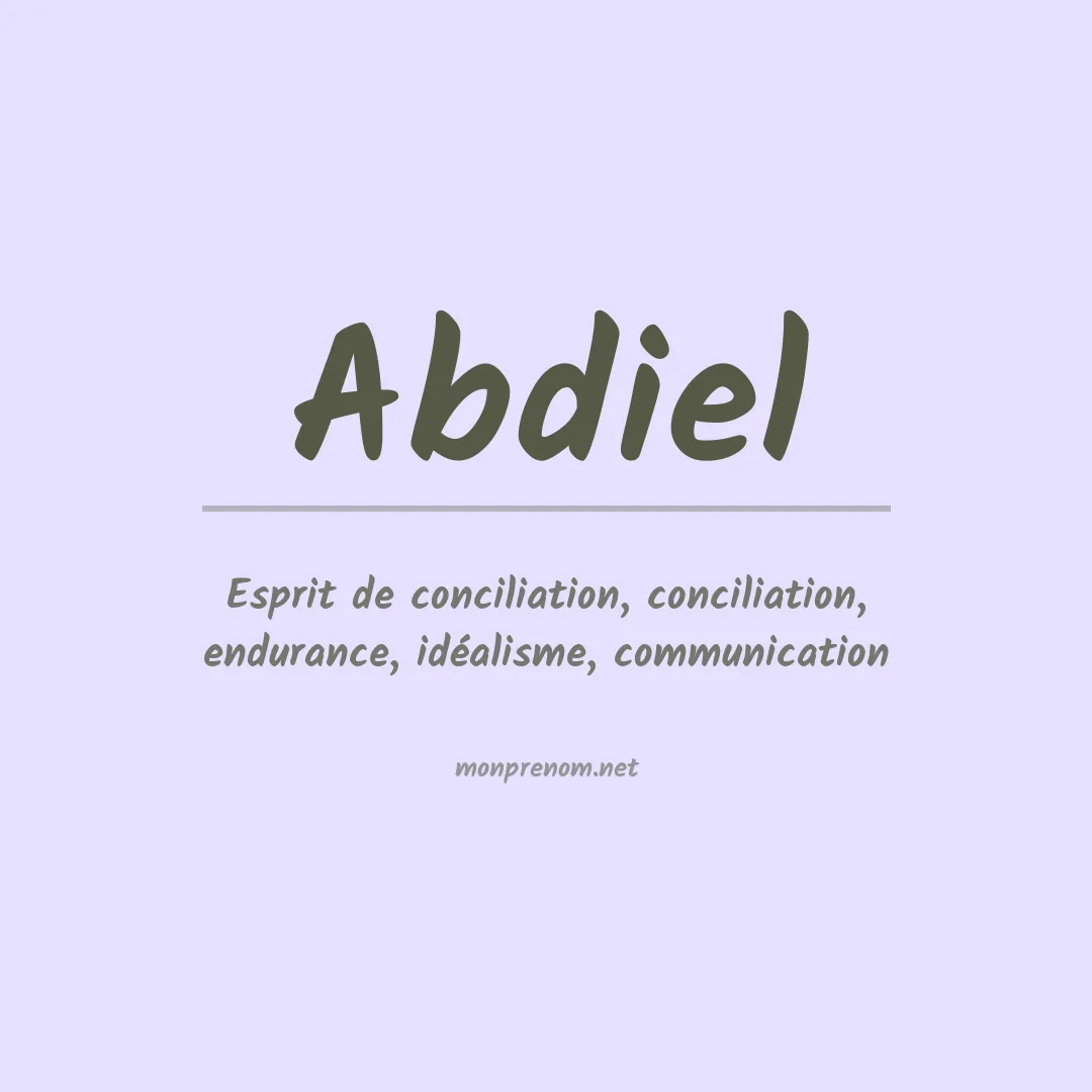Signification du Prénom Abdiel