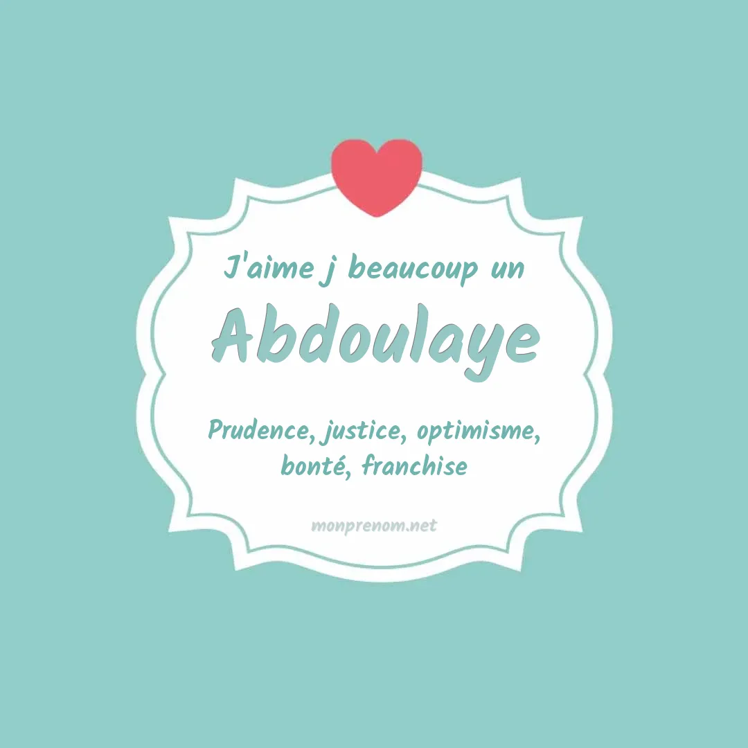 j'aime beaucoup Abdoulaye