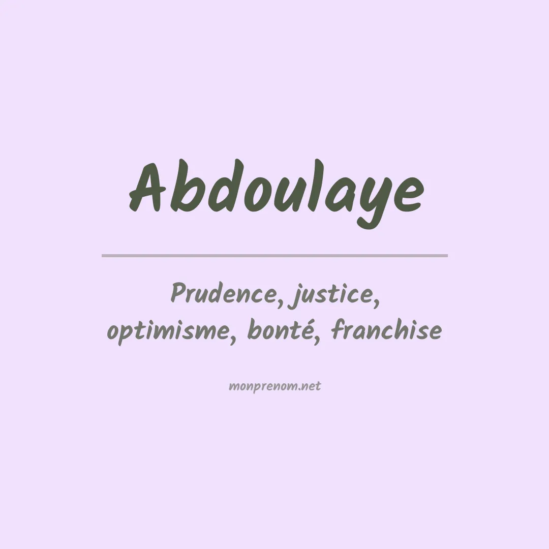 Signification du Prénom Abdoulaye Signification du Prénom Abdoulaye