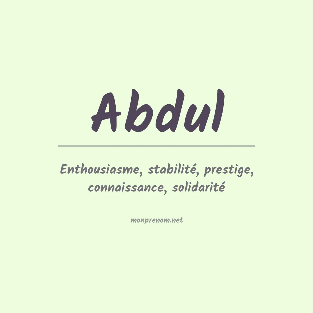 Signification du Prénom Abdul