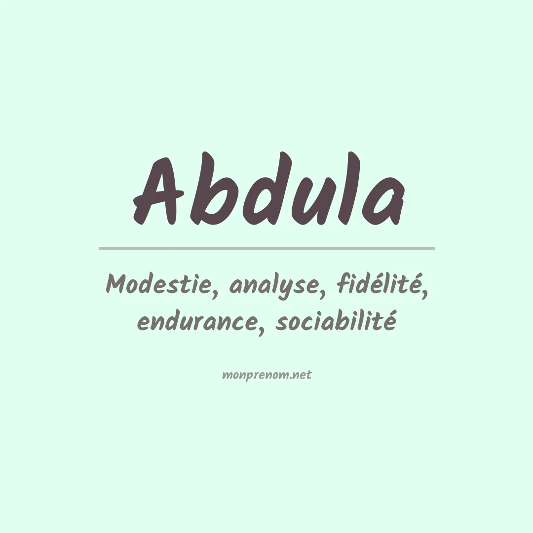 Signification du Prénom Abdula