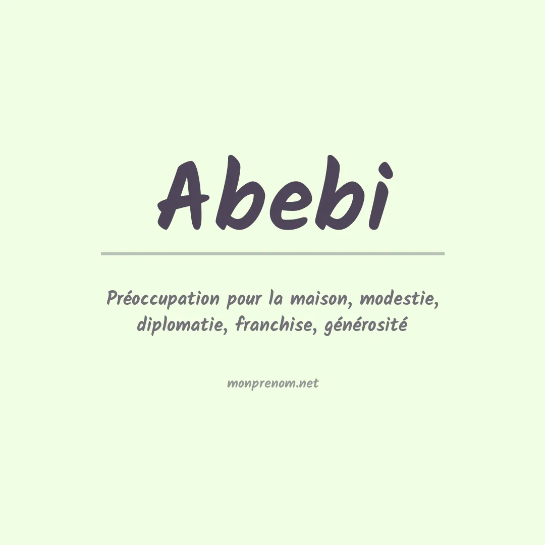 Signification du Prénom Abebi Signification du Prénom Abebi