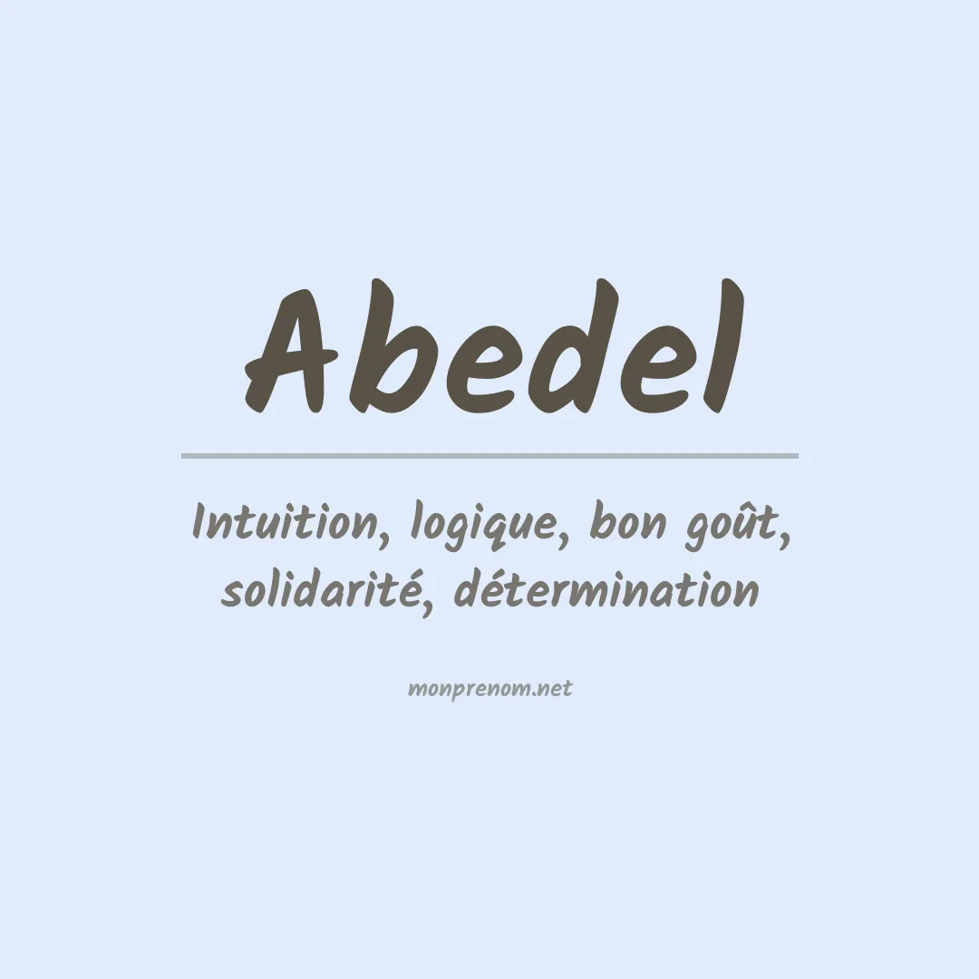 Signification du Prénom Abedel Signification du Prénom Abedel