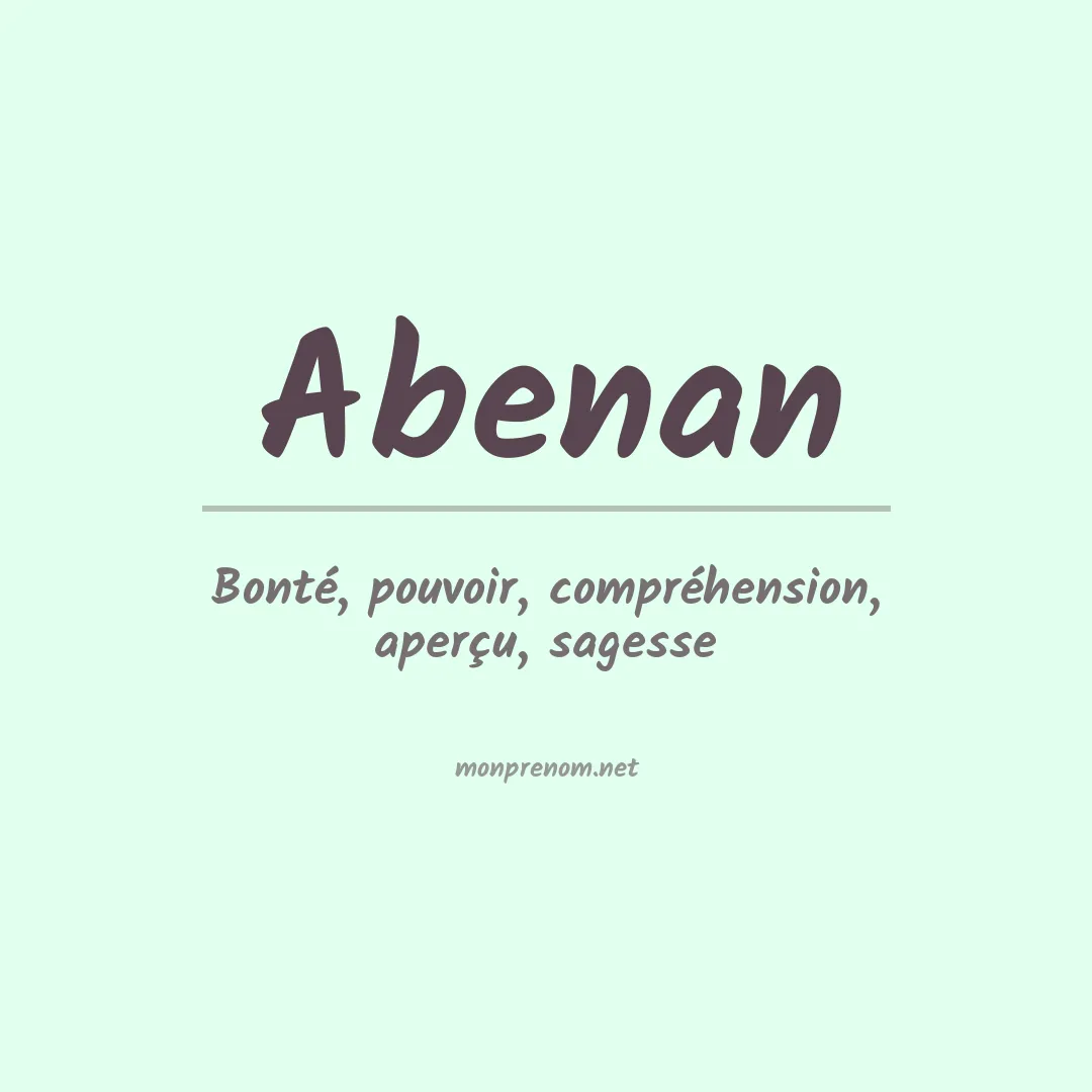 Signification du Prénom Abenan Signification du Prénom Abenan