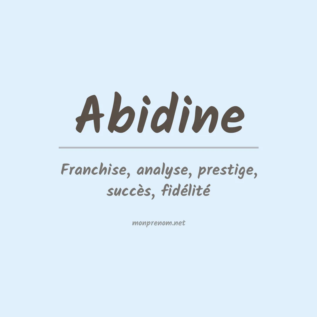 Signification du Prénom Abidine Signification du Prénom Abidine