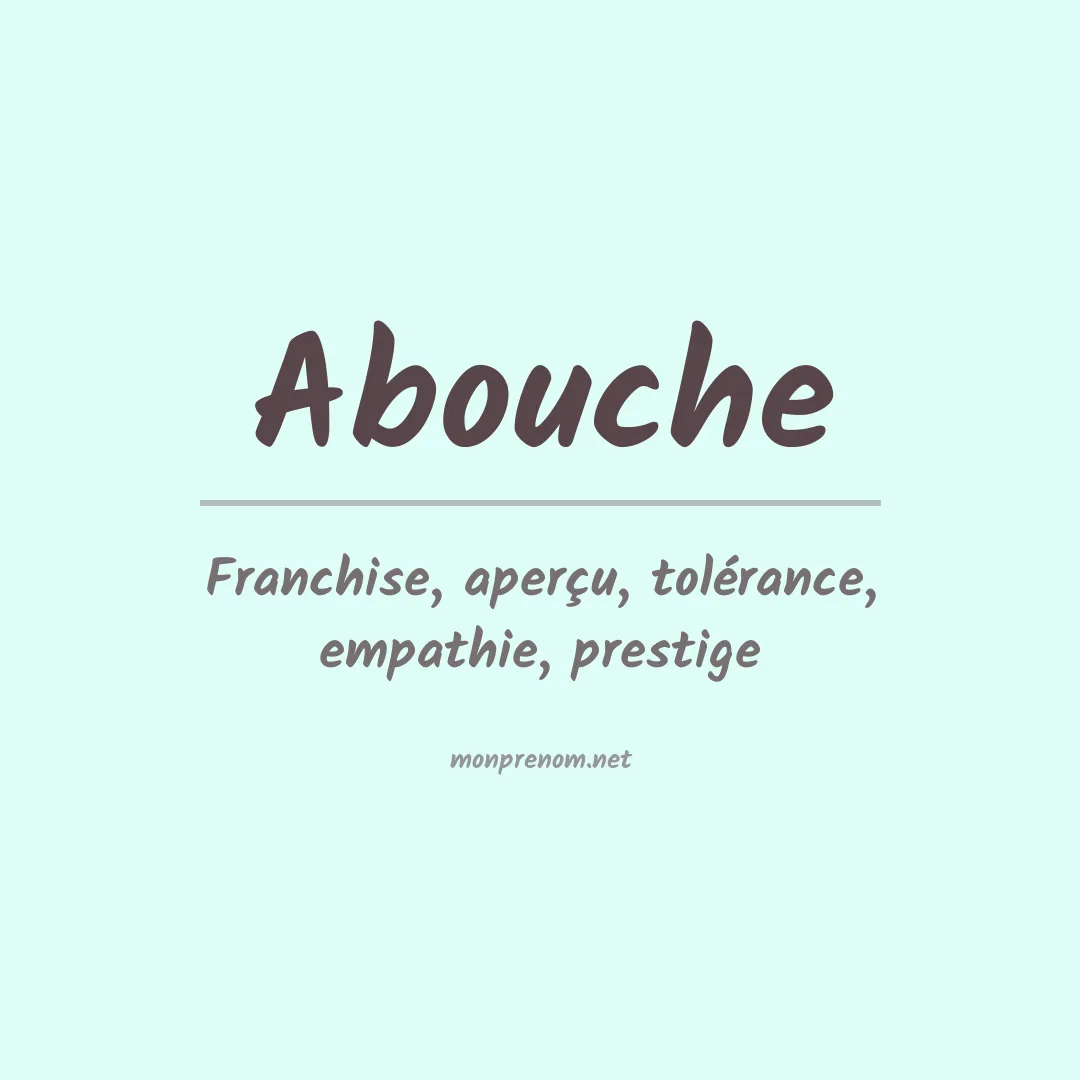 Signification du Prénom Abouche Signification du Prénom Abouche