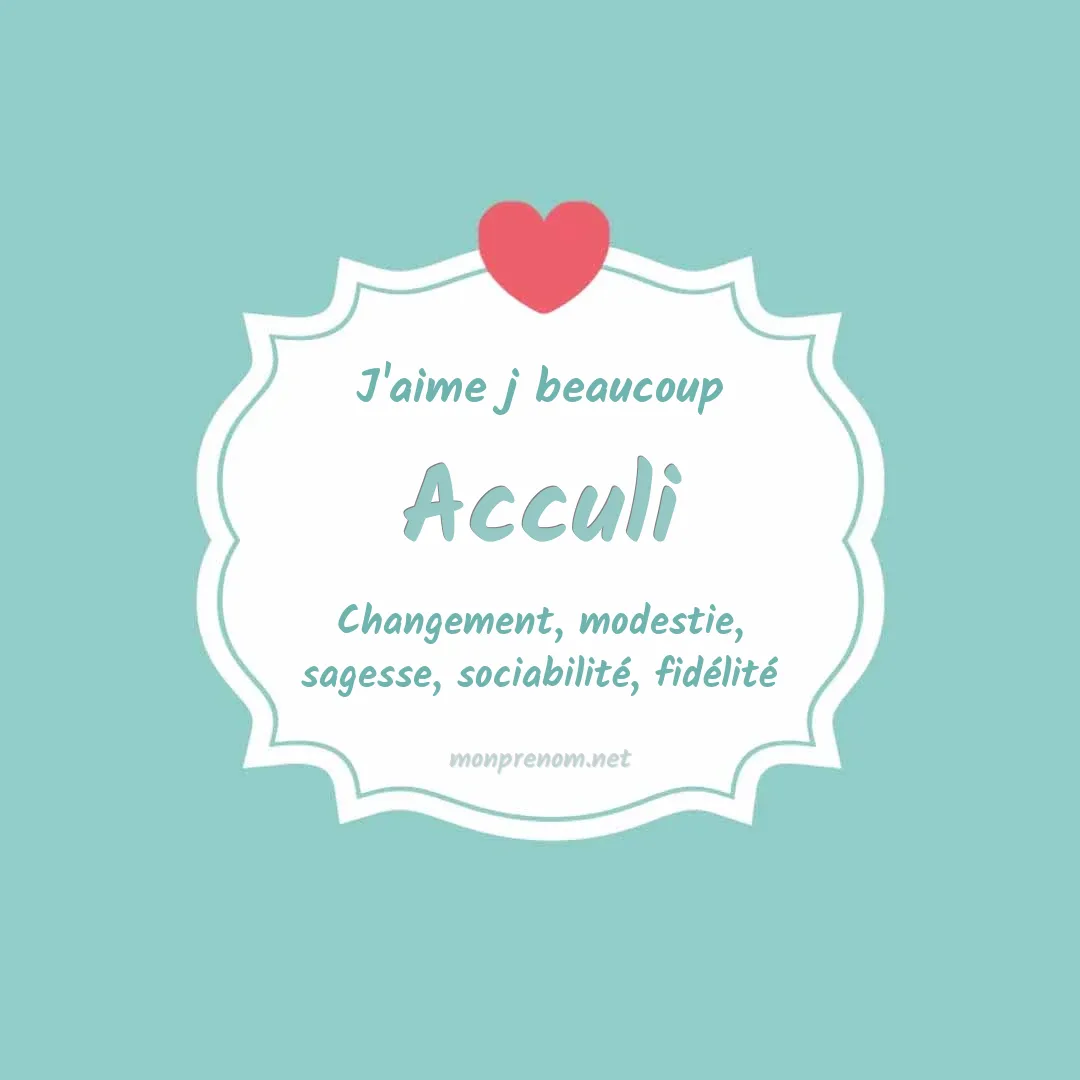 j'aime beaucoup Acculi