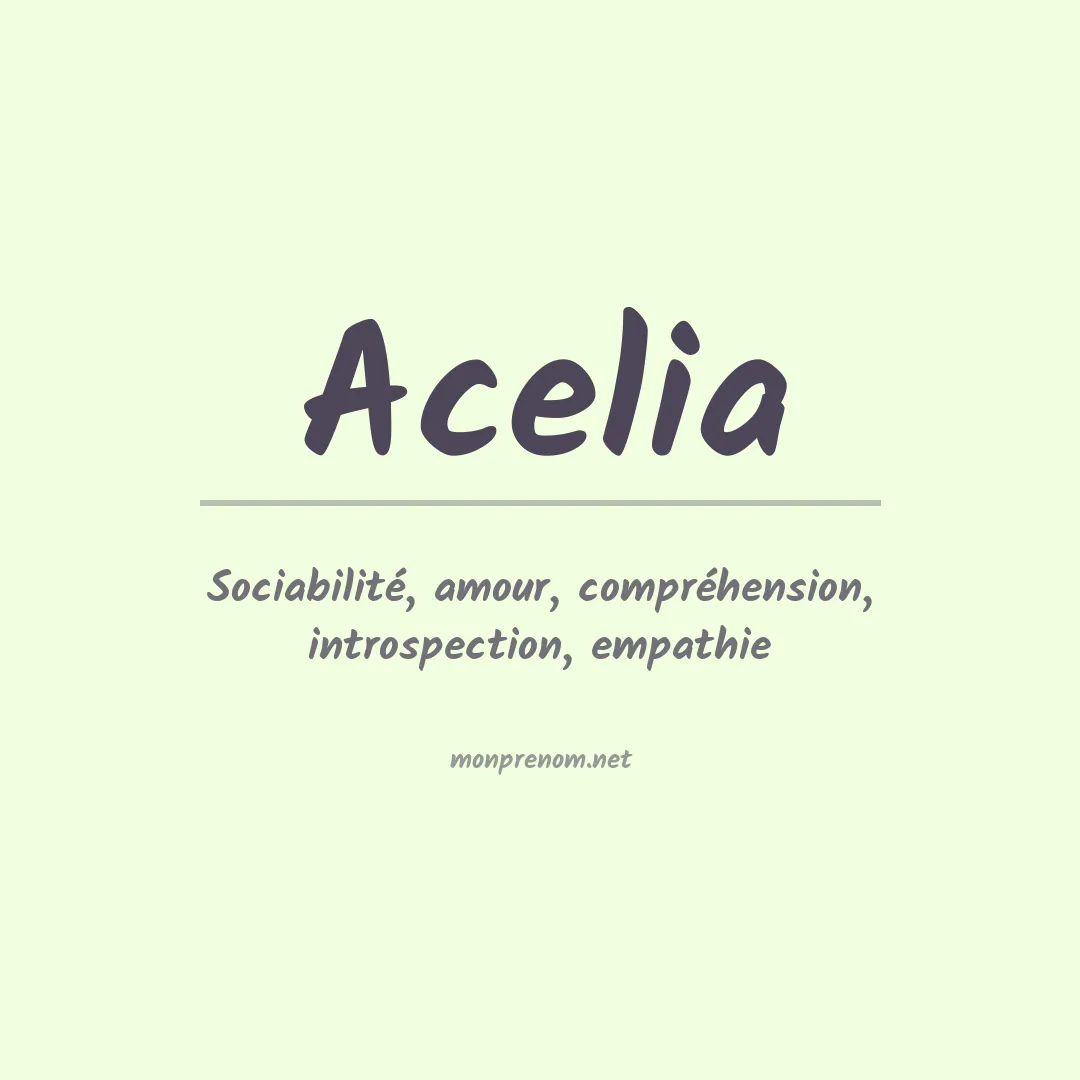 Signification du Prénom Acelia Signification du Prénom Acelia