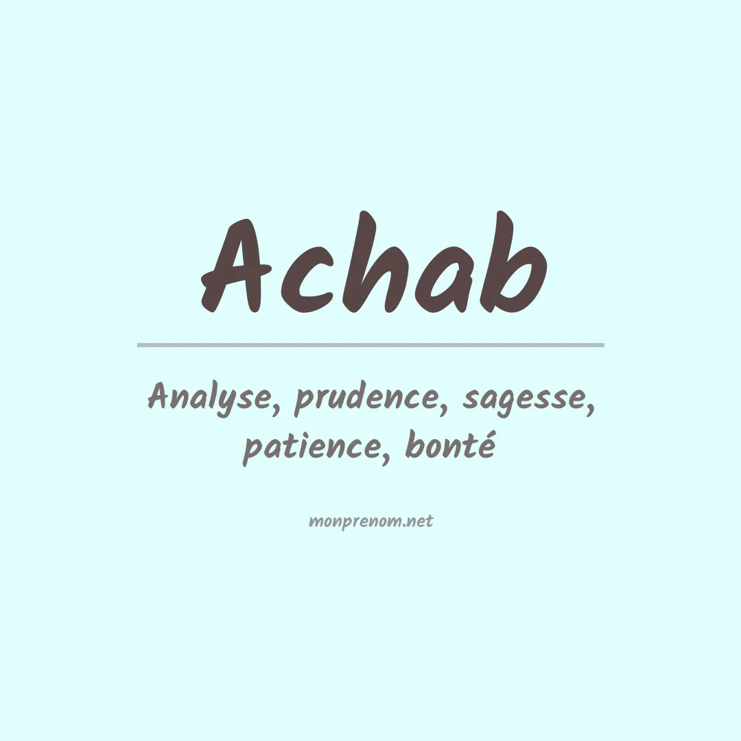 Signification du Prénom Achab Signification du Prénom Achab