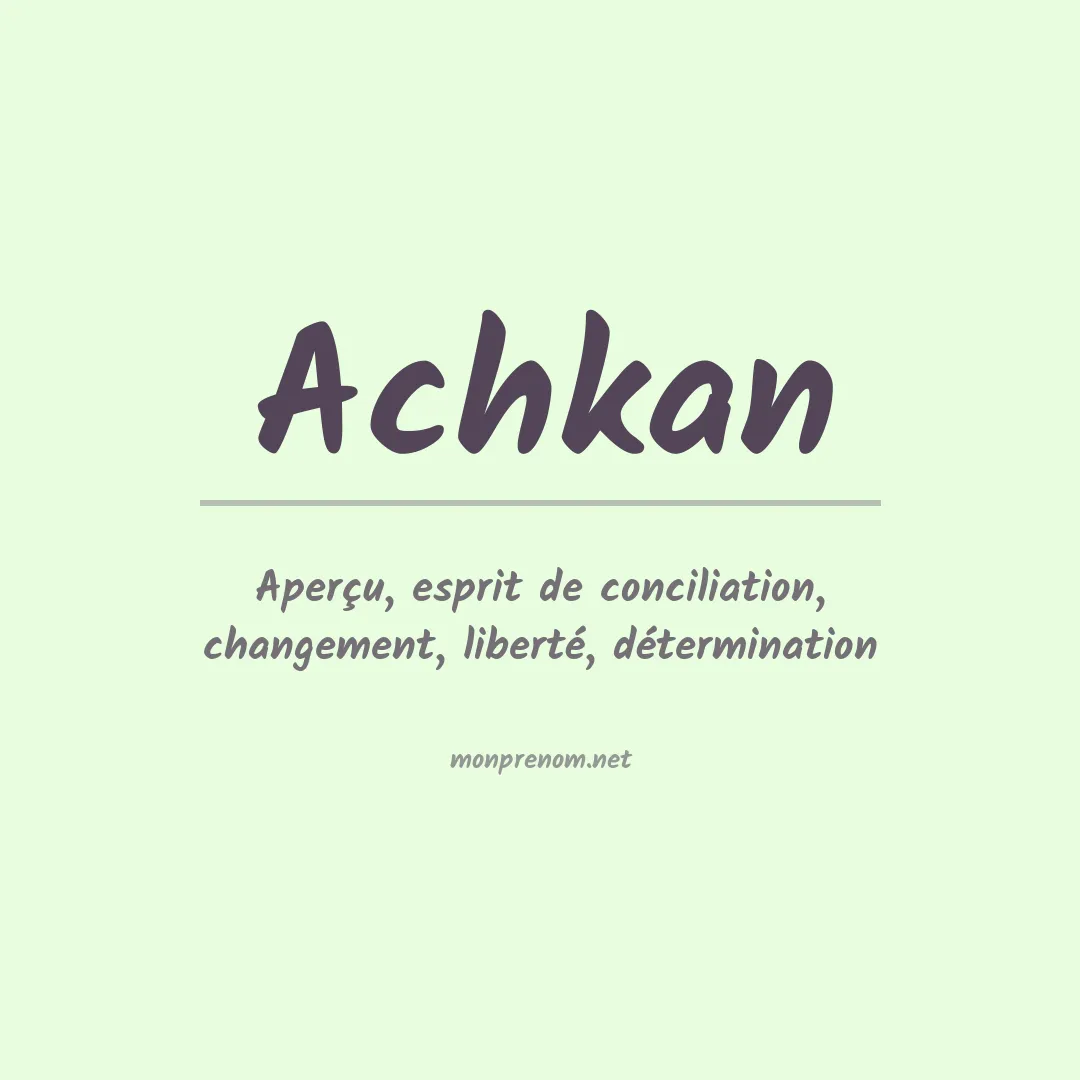 Signification du Prénom Achkan Signification du Prénom Achkan