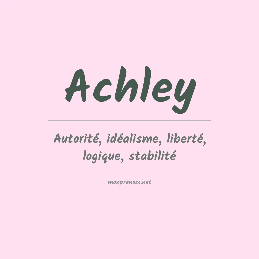 Signification du Prénom Achley