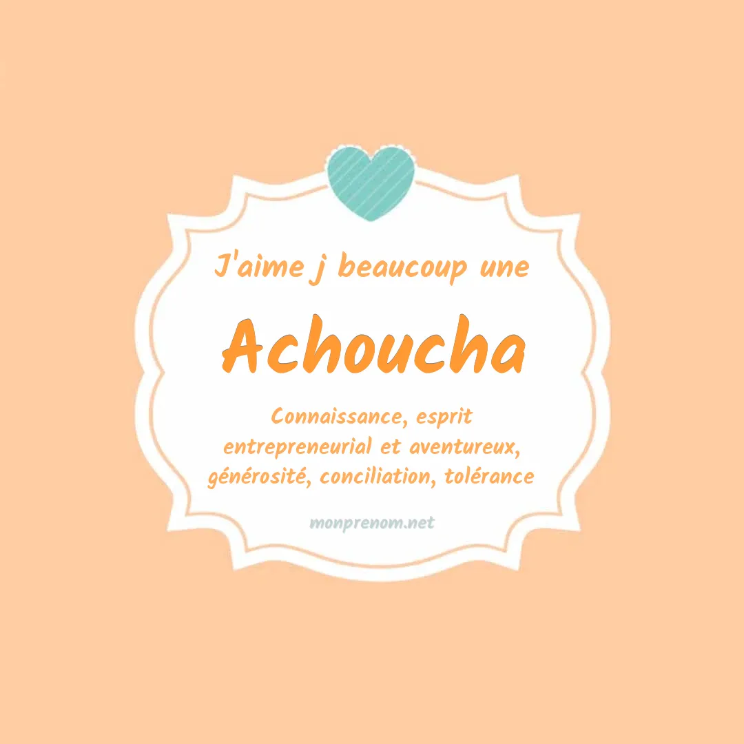 j'aime beaucoup Achoucha