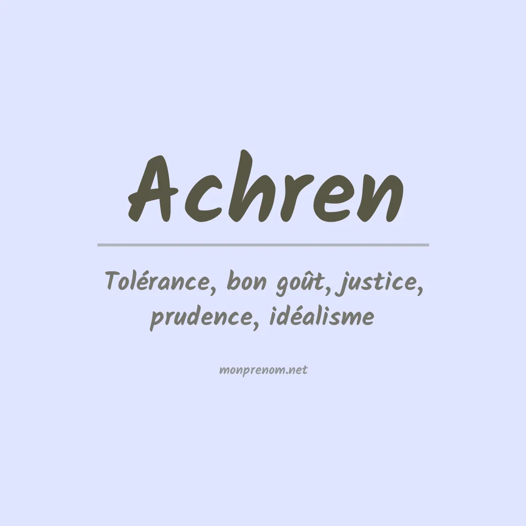 Signification du Prénom Achren