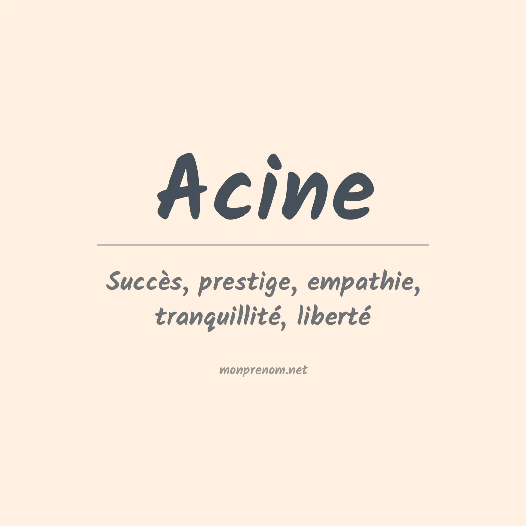 Signification du Prénom Acine Signification du Prénom Acine