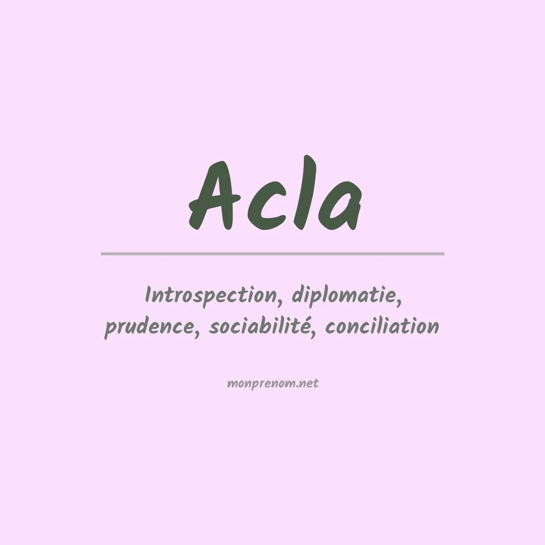 Signification du Prénom Acla Signification du Prénom Acla