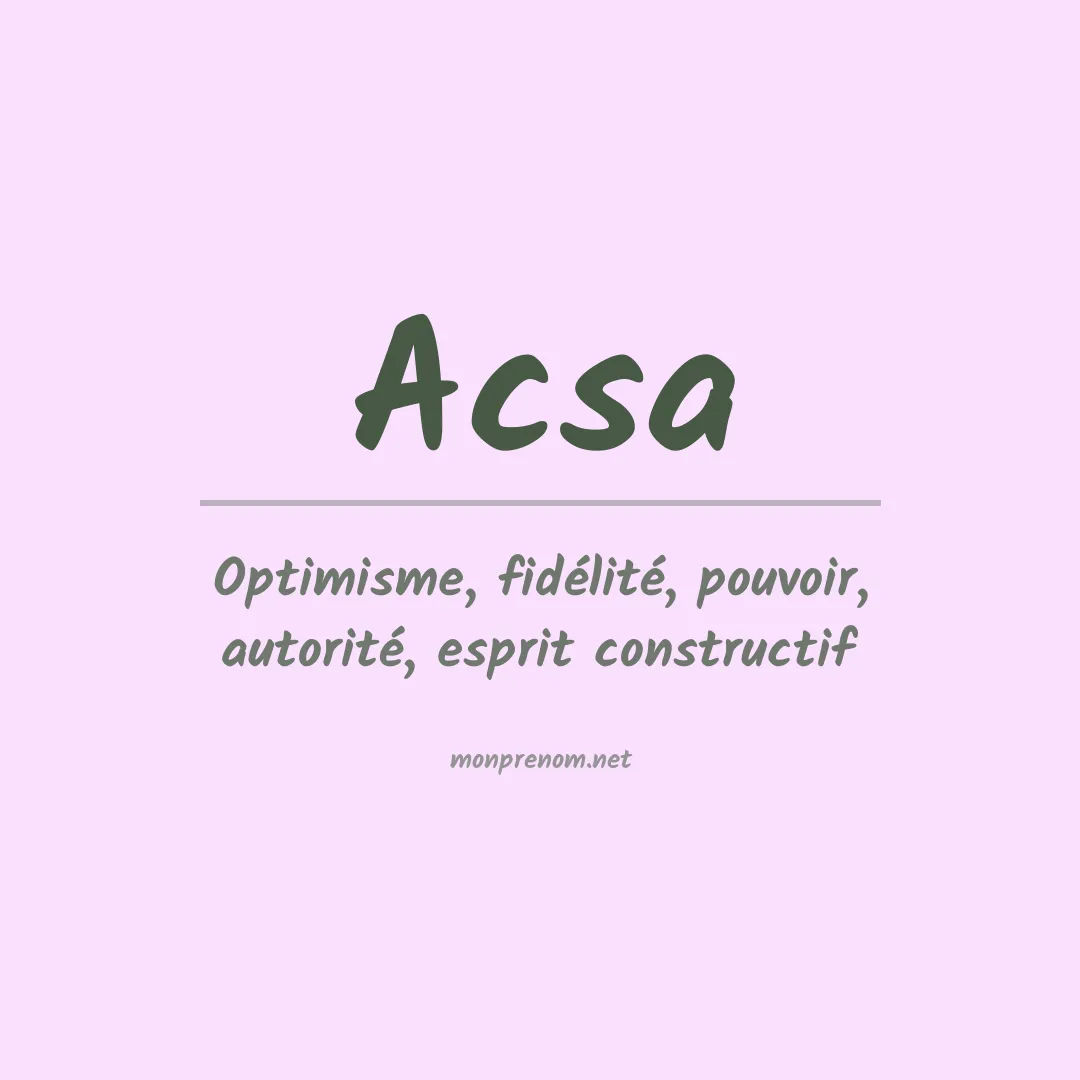 Signification du Prénom Acsa