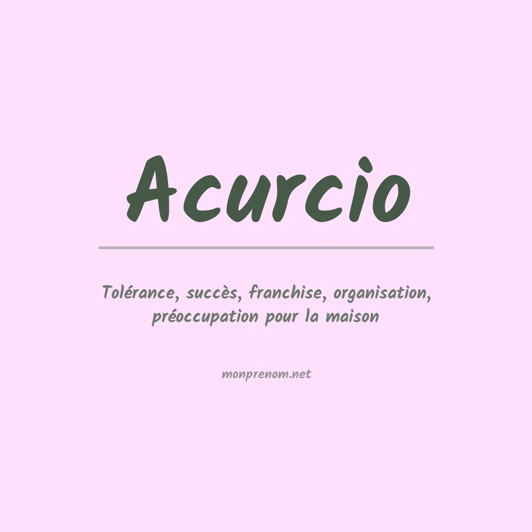 Signification du Prénom Acurcio