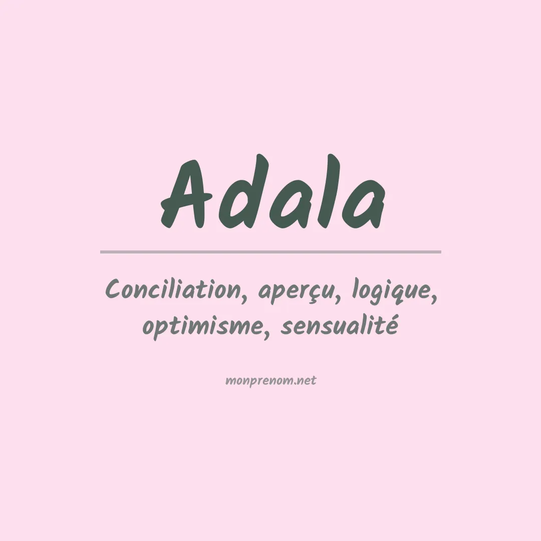 Signification du Prénom Adala