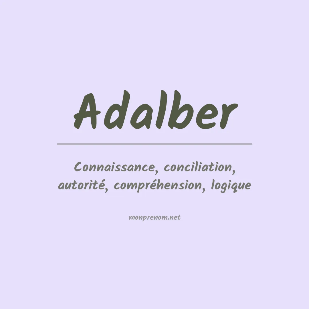 Signification du Prénom Adalber Signification du Prénom Adalber