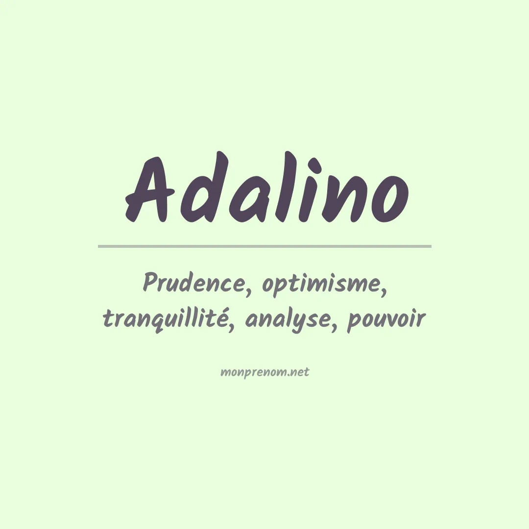 Signification du Prénom Adalino Signification du Prénom Adalino