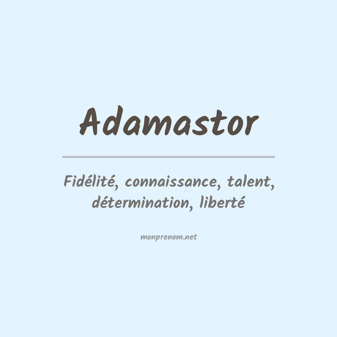 Signification du Prénom Adamastor