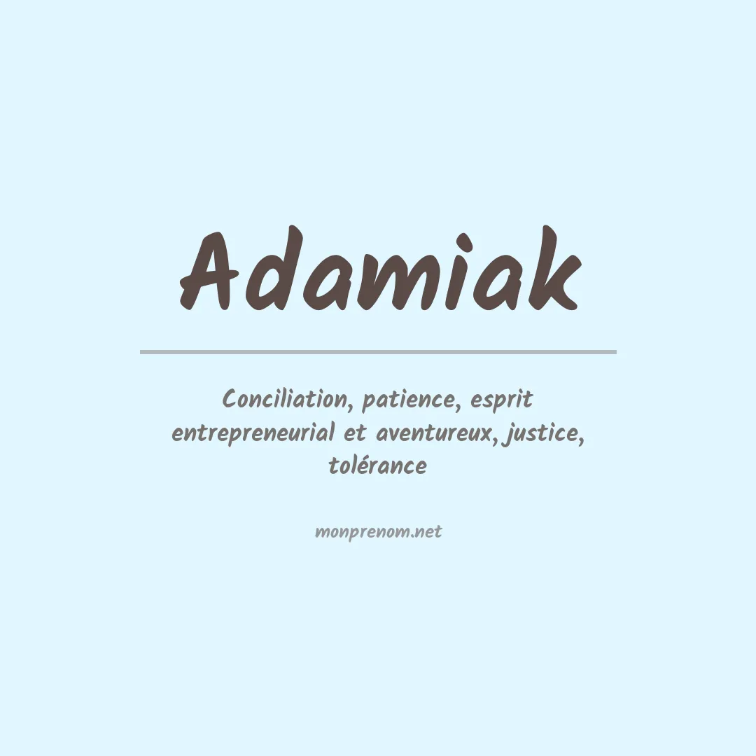 Signification du Prénom Adamiak