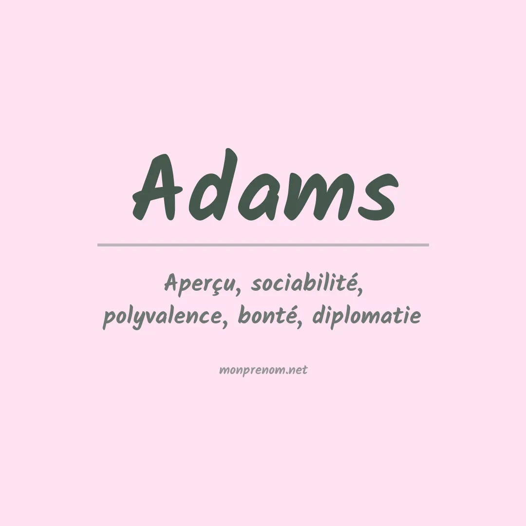 Signification du Prénom Adams