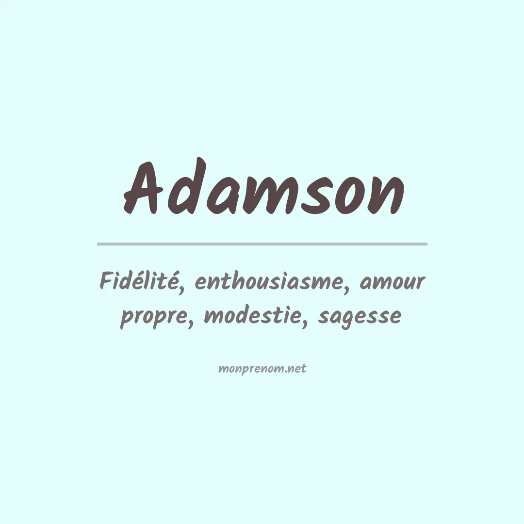 Signification du Prénom Adamson