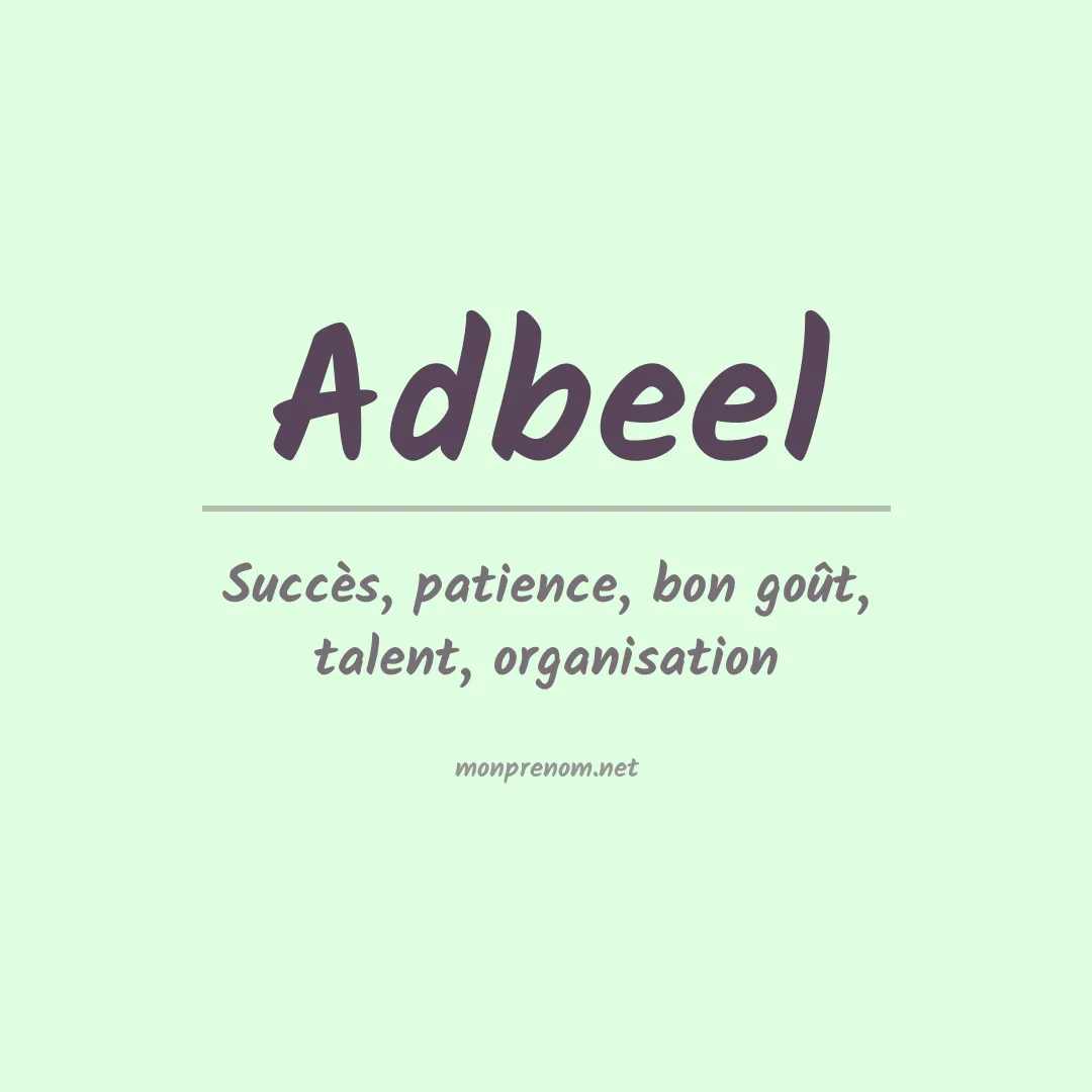 Signification du Prénom Adbeel