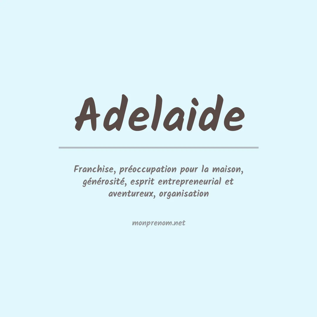 Signification du Prénom Adelaide