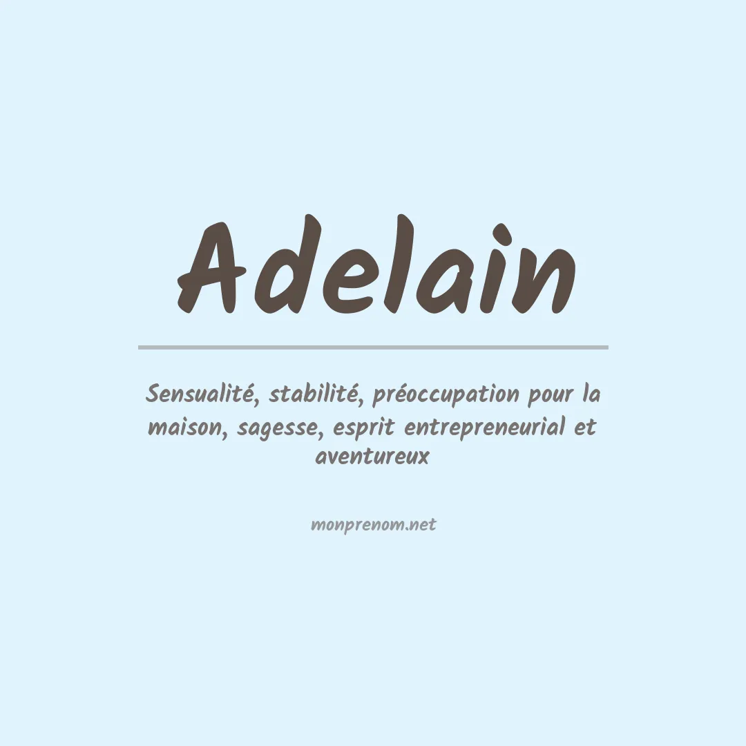 Signification du Prénom Adelain Signification du Prénom Adelain