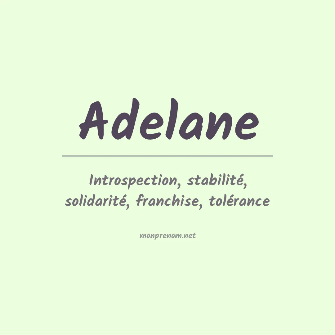 Signification du Prénom Adelane Signification du Prénom Adelane