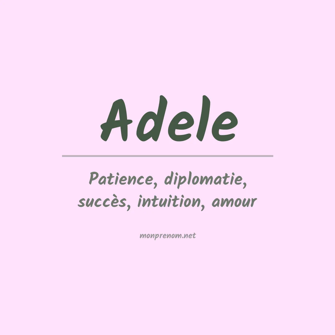 Signification du Prénom Adele