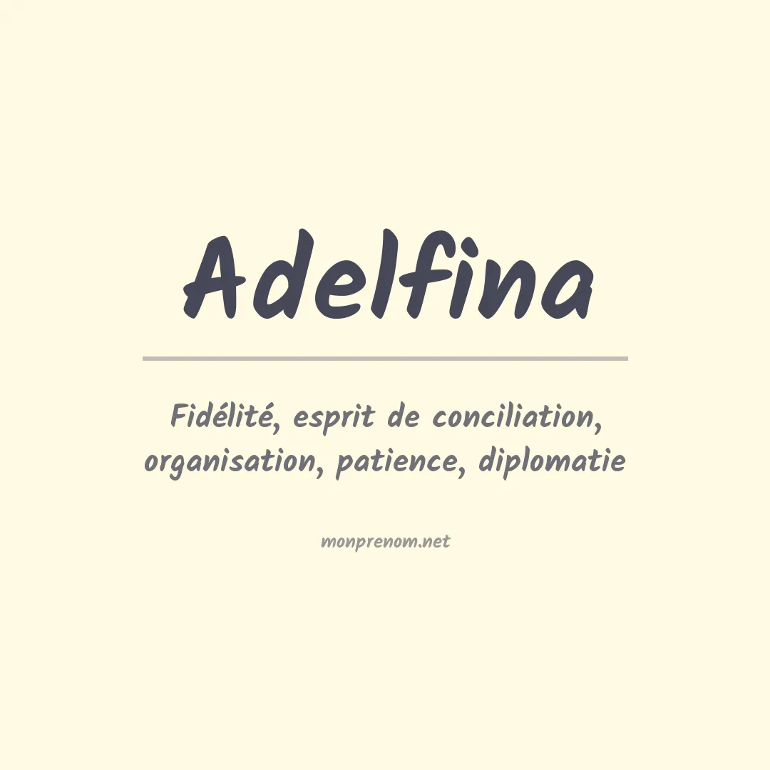 Signification du Prénom Adelfina