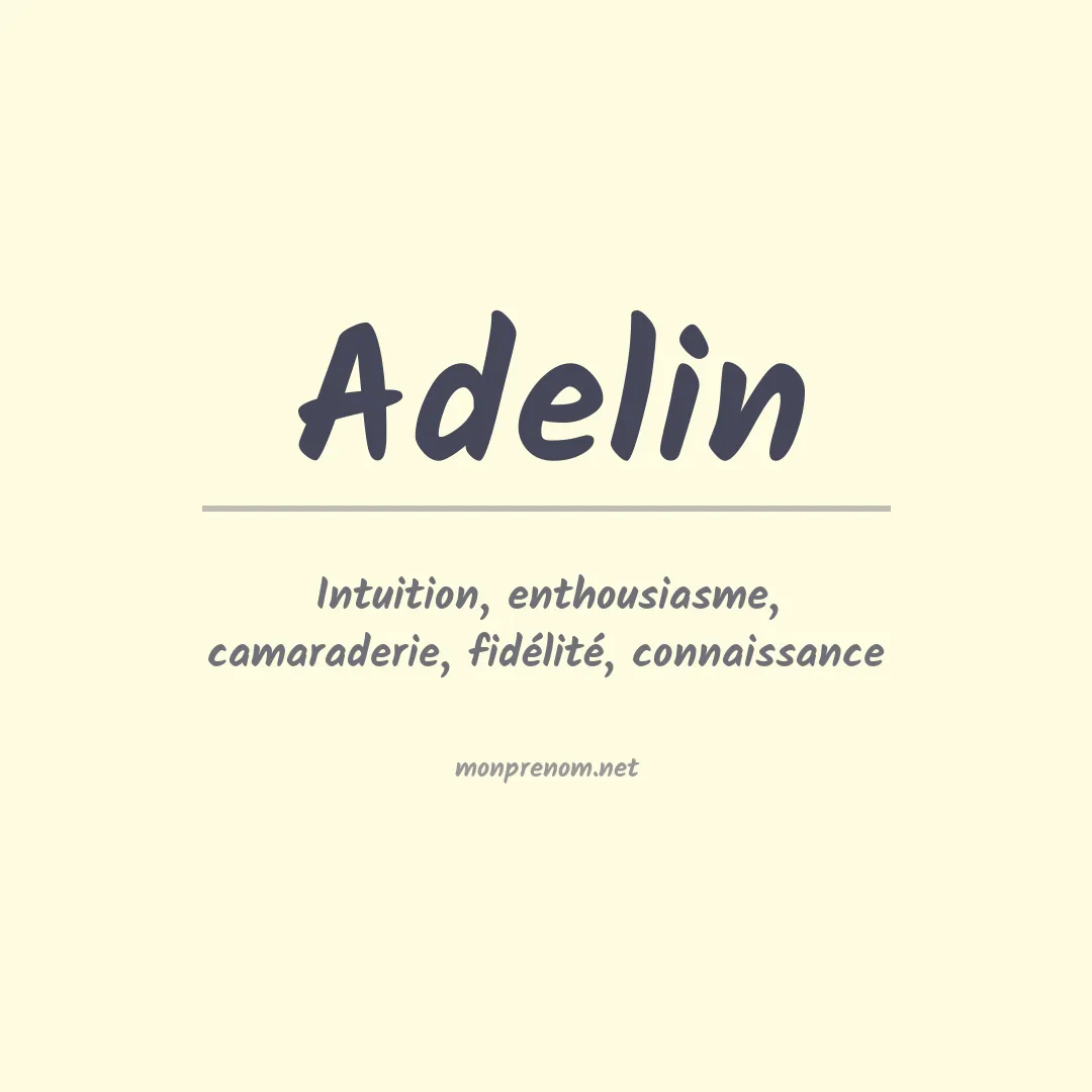 Signification du Prénom Adelin Signification du Prénom Adelin